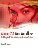 Adobe CS4 Web Workflows : Building Web Sites with Adobe Creative Suite 4