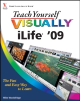 Teach Yourself Visually iLife '09 (Teach Yourself Visually)