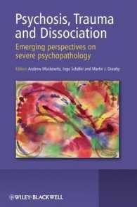 Psychosis, Trauma and Dissociation : Emerging Perspectives on Severe Psychopathology
