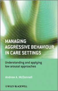 治療現場での攻撃的行動への対処法<br>Managing Aggressive Behaviour in Care Settings : Understanding and Applying Low Arousal Approaches