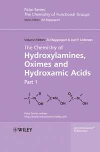 ヒドロキシアミン、オキシム、ヒドロキサム酸の化学（パタイ官能基化学）<br>The Chemistry of Hydroxylamines, Oximes and Hydroxamic Acids (Chemistry of Functional Groups)