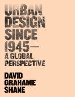 1945年以降の都市設計：グローバルな考察<br>Urban Design since 1945 : A Global Perspective