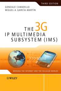第三世代ＩＰマルチメディア・サブシステム（IMS）（第３版）<br>The 3G IP Multimedia Subsystem (IMS) : Merging the Internet and the Cellular Worlds （3RD）