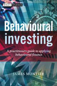 行動ファイナンス的投資<br>Behavioural Investing : A Practitioner's Guide to Applying Behavioural Finance (Wiley Finance)