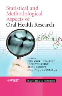 口腔衛生調査の統計学と方法論<br>Statistical and Methodological Aspects of Oral Health Research (Statistics in Practice)