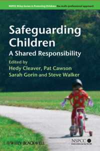 児童保護<br>Safeguarding Children : A Shared Responsiblity (The Nspcc/wiley Series in Protecting Children)