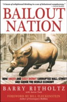 救済国家：ウォール街の腐敗と世界経済の動乱<br>Bailout Nation : How Greed and Easy Money Corrupted Wall Street and Shook the World Economy