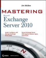 Mastering Microsoft Exchange Server 2010 (Mastering)