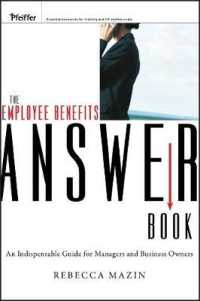 被用者給付アンサーブック<br>The Employee Benefits Answer Book : An Indispensable Guide for Managers and Business Owners