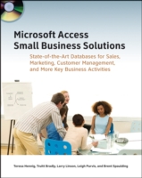 Microsoft Access Small Business Solutions : State-of-the-Art Database Models for Sales, Marketing, Customer Management, and More Key Business Activiti （PAP/CDR）