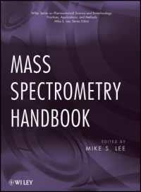 質量分析ハンドブック<br>Mass Spectrometry Handbook (Wiley Series on Pharmaceutical Science and Biotechnology: Practices, Applications and Methods)