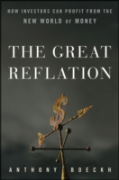 通貨再膨張の時代の投資環境<br>The Great Reflation : How Investors Can Profit from the New World of Money