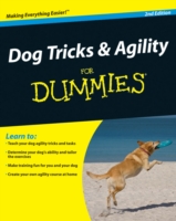 Dog Tricks & Agility for Dummies (For Dummies (Pets)) （2ND）