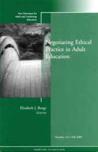 Negotiating Ethical Challenges of Practice in Adult Education (New Directions for Adult and Continuing Education)