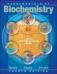 Fundamentals of Biochemistry : Life at the Molecular Level （4TH）