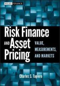 リスクファイナンスと資産価格<br>Risk Finance and Asset Pricing : Value, Measurements, and Markets (Wiley Finance)
