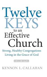 Twelve Keys to an Effective Church : Strong, Healthy Congregations Living in the Grace of God （2ND）