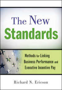 企業業績と役員報酬のリンク<br>The New Standards : Methods for Linking Business Performance and Executive Incentive Pay
