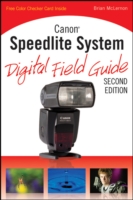 Canon Speedlite System Digital Field Guide (Digital Field Guide) （2ND）