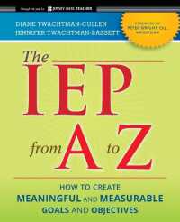 The IEP from a to Z : How to Create Meaningful and Measurable Goals and Objectives （2ND）