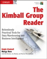 The Kimball Group Reader : Relentlessly Practical Tools for Data Warehousing and Business Intelligence