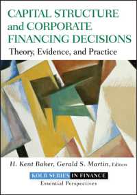 資本構成と企業財務上の意思決定<br>Capital Structure and Corporate Financing Decisions : Theory, Evidence, and Practice (Robert W. Kolb Series in Finance)