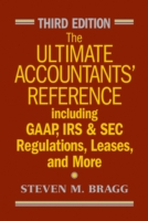 The Ultimate Accountants' Reference : Including GAAP, IRS & Sec Regulations, Leases, and More （3RD）