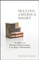 アメリカの空売り：SECと逆張り投資家<br>Selling America Short : The SEC and Market Contrarians in the Age of Absurdity