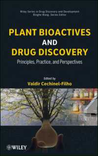 Plant Bioactives and Drug Discovery : Principles, Practice, and Perspectives (Wiley Series in Drug Discovery and Development)