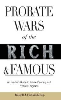 Probate Wars of the Rich and Famous : An Insider's Guide to Estate Planning and Probate Litigation