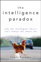 サトシ・カナザワ著／知能のパラドクス<br>The Intelligence Paradox : Why the Intelligent Choice Isn't Always the Smart One