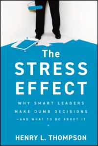 ストレスが意思決定に与える悪影響<br>The Stress Effect : Why Smart Leaders Make Dumb Decisions - and What to Do about It