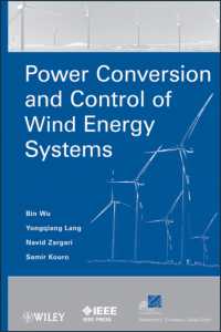 風力エネルギーシステムの電力変換と制御<br>Power Conversion and Control of Wind Energy Systems (I E E Power Engineering Series)