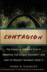 Contagion : The Financial Epidemic That Is Sweeping the Global Economy... and How to Protect Yourself from It