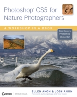 Photoshop CS5 for Nature Photographers : A Workshop in a Book