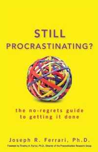 Still Procrastinating? : The No-Regrets Guide to Getting It Done