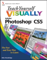 Teach Yourself Visually Adobe Photoshop CS5 (Teach Yourself Visually)