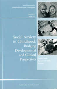 Social Anxiety in Childhood : Bridging Developmental and Clinical Perspectives (New Directions for Child and Adolescent Development)