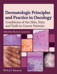 Dermatologic Principles and Practice in Oncology : Conditions of the Skin, Hair, and Nails in Cancer Patients （1ST）