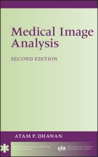 医用画像解析（第２版）<br>Medical Image Analysis (Ieee Press Series on Biomedical Engineering) （2ND）