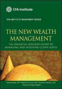 資産管理の新手法<br>The New Wealth Management : The Financial Advisor's Guide to Managing and Investing Client Assets (Cfa Institute Investment Series)