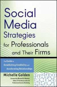 専門職のためのソーシャルメディア戦略<br>Social Media Strategies for Professionals and Their Firms : The Guide to Establishing Credibility and Accelerating Relationships