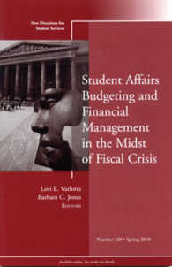 Student Affairs Budgeting and Financial Management in the Midst of Fiscal Crisis : Spring 2010 (New Directions in Student Services)