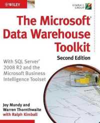 The Microsoft Data Warehouse Toolkit : With SQL Server 2008 R2 and the Microsoft Business Intelligence Toolset （2ND）