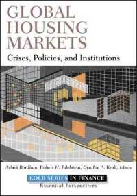 グローバル住宅市場<br>Global Housing Markets : Crises, Policies, and Institutions (Robert W. Kolb Series in Finance)