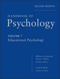 心理学ハンドブック（第２版・全１２巻） 第７巻：教育心理学<br>Handbook of Psychology : Educational Psychology (Handbook of Psychology) 〈Vol.7〉 （2ND）