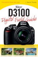 Nikon D3100 Digital Field Guide (Digital Field Guide)
