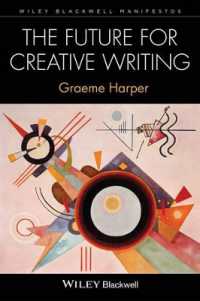 The Future for Creative Writing (Wiley Blackwell Manifestos)