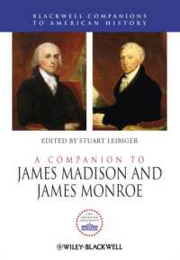 マディソン＆モンロー必携<br>A Companion to James Madison and James Monroe (Blackwell Companions to American History - Presidential Companions)