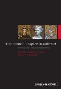 ローマ帝国とその時代：歴史的比較的視座<br>The Roman Empire in Context : Historical and Comparative Perspectives (Ancient World: Comparative Histories)